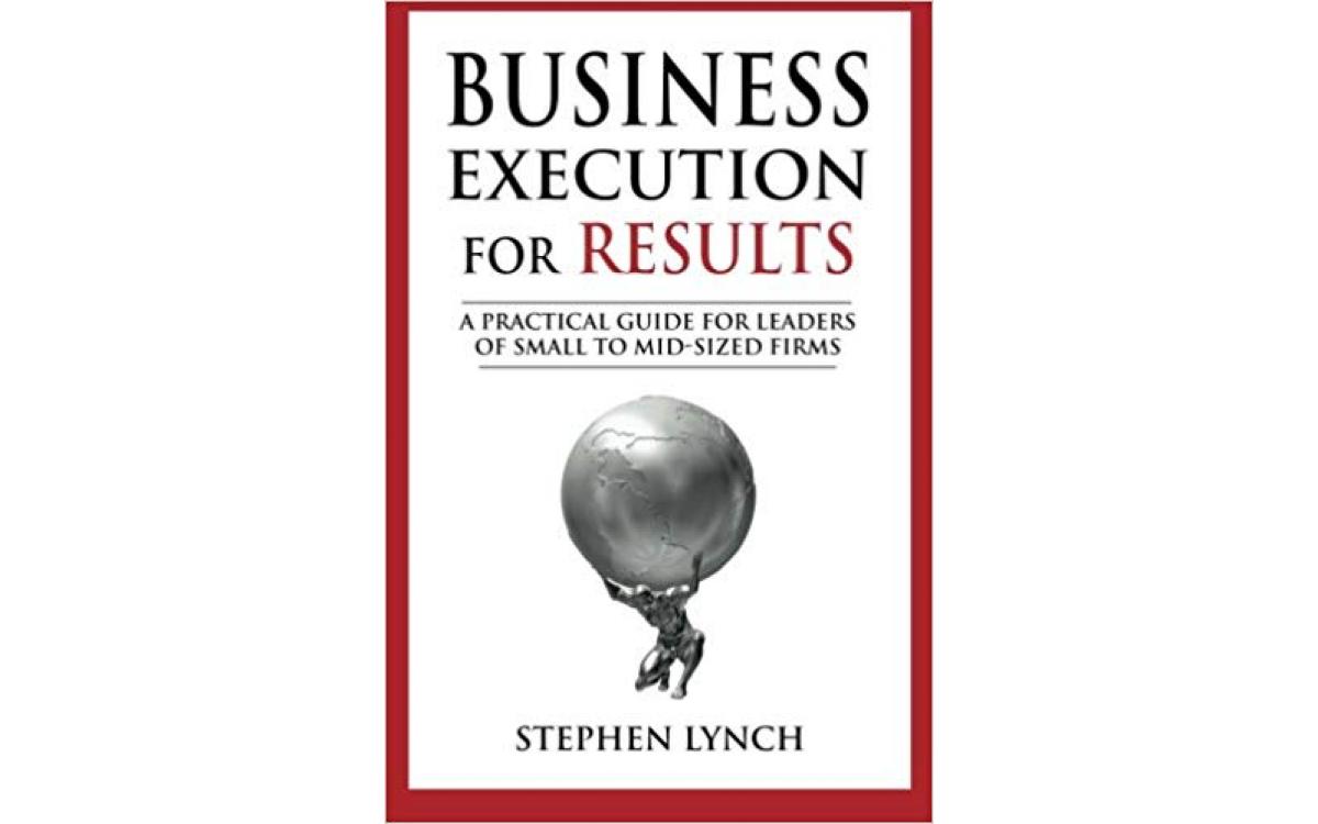 Business Execution for RESULTS - Stephen Lynch [Tóm tắt]