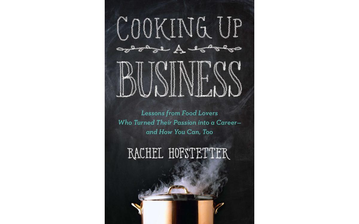 Cooking Up a Business - Rachel Hofstetter [Tóm tắt]