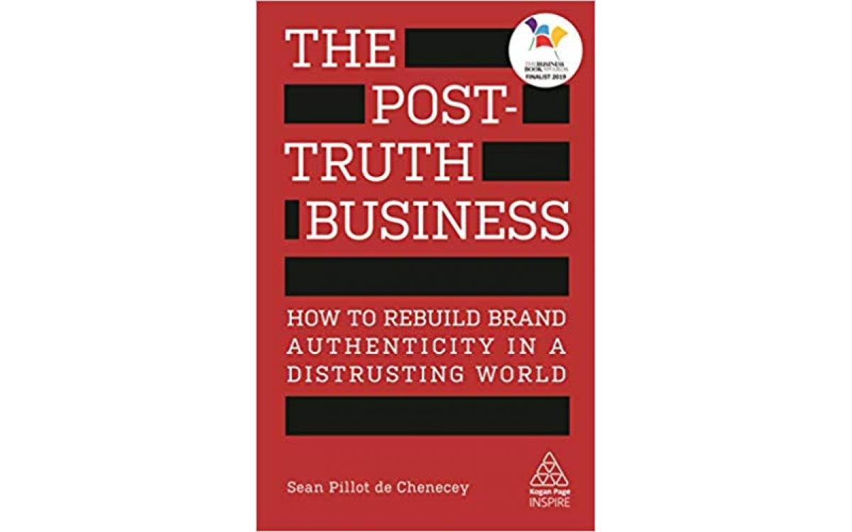 The Post-Truth Business - Sean Pillot de Chenecey [Tóm tắt]