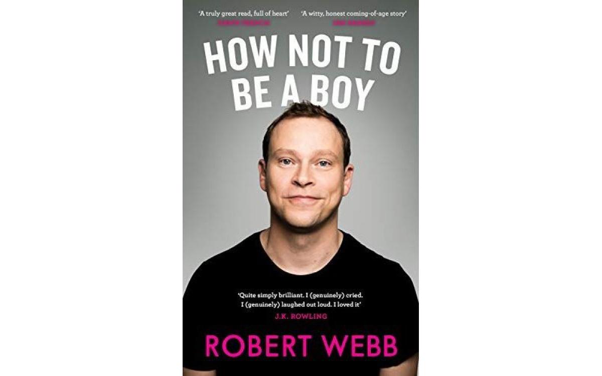 How Not To Be a Boy - Robert Webb [Tóm tắt]