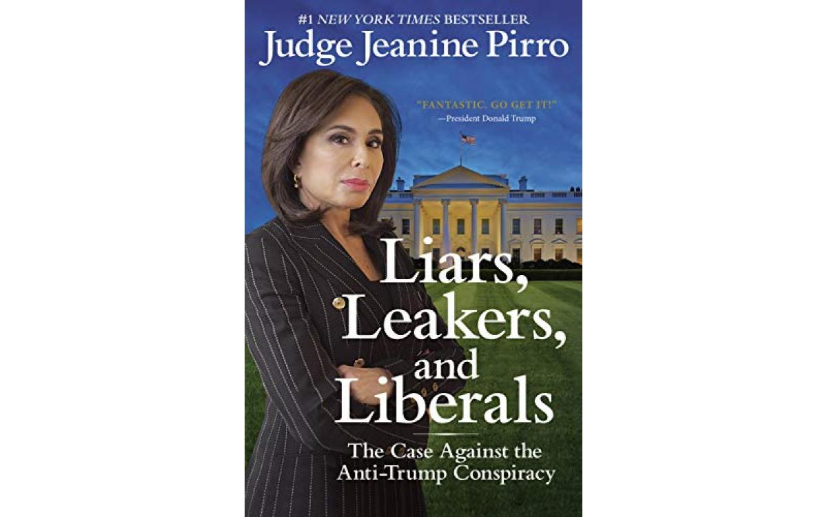 Liars, Leakers, and Liberals - Judge Jeanine Pirro [Tóm tắt]
