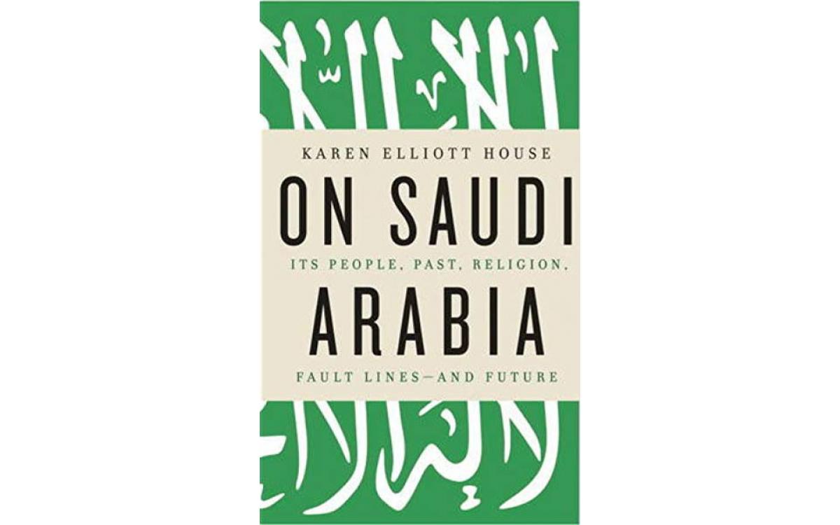 On Saudi Arabia - Karen Elliott House [Tóm tắt]